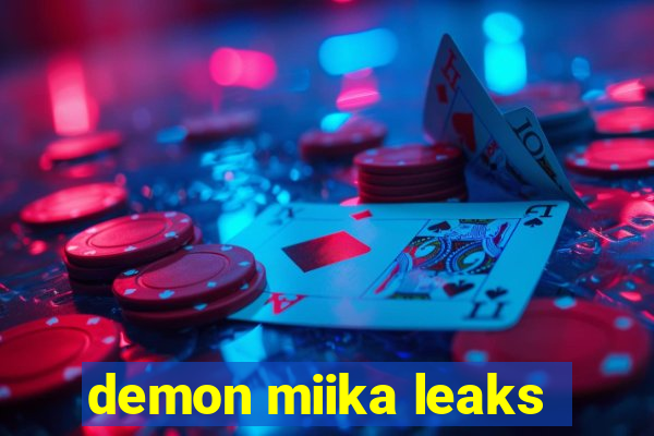 demon miika leaks